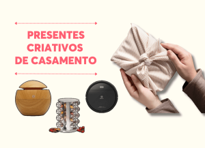 presentes criativos de casamento