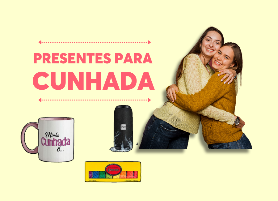 presentes para cunhada