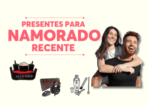 presentes para namorado recente