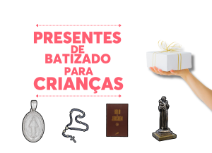presentes de batizado para crianças