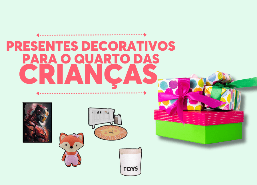 PresentesDecorativosparaoQuartodasCrianças