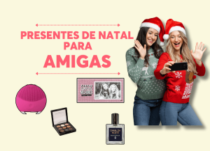 PresentesdeNatalparaAmigas