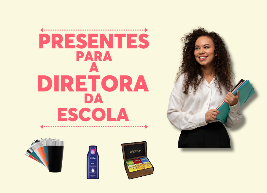 PresentesparaDiretoradaEscola