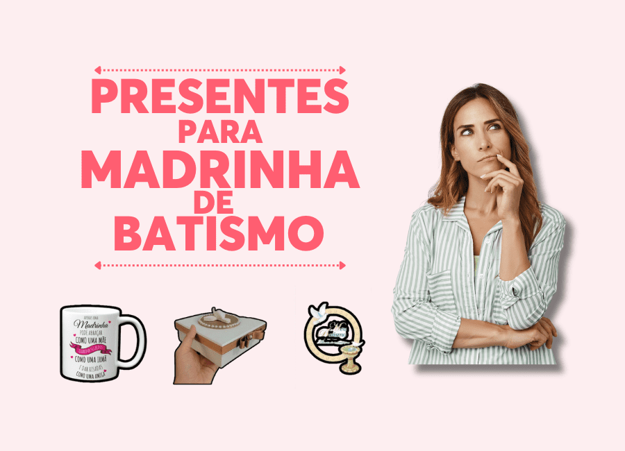 PresentesparaMadrinhadeBatismo