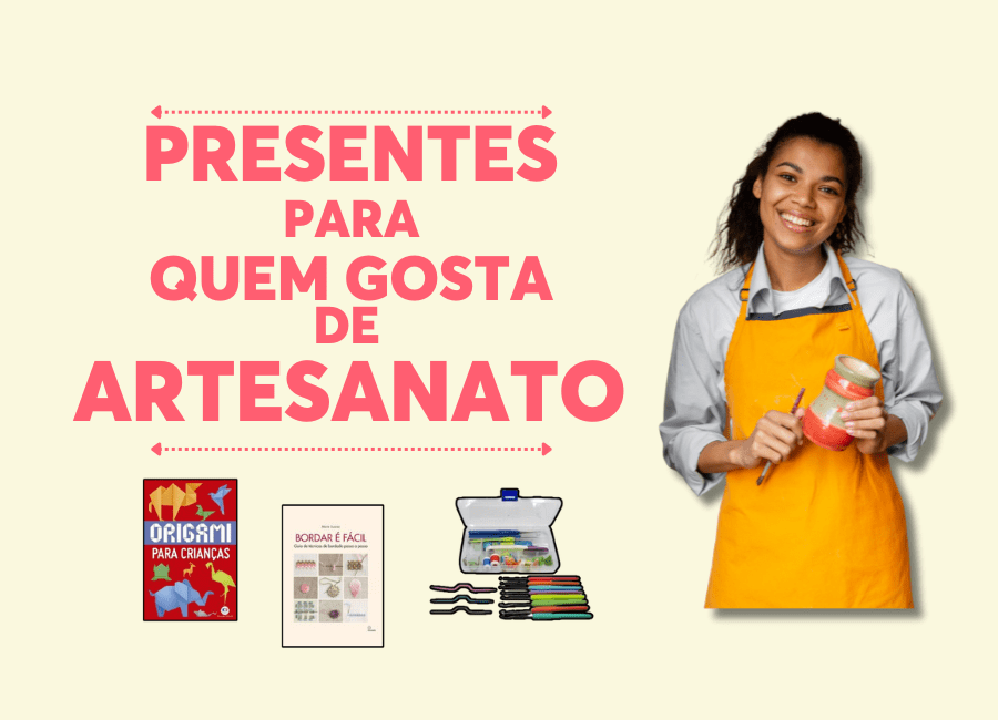 PresentesparaQuemGostadeArtesanato